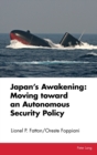 Image for Japan&#39;s Awakening: Moving toward an Autonomous Security Policy