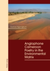 Image for Anglophone Cameroon Poetry in the Environmental Matrix
