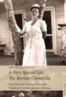 Image for A Very Special Life: The Bernice Chronicles: One Woman&#39;s Odyssey Through Twentieth Century Jewish America