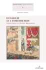 Image for Richard III as a Romantic Icon: Textual, Cultural and Theatrical Appropriations