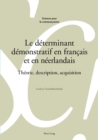Image for Le determinant demonstratif en francais et en neerlandais: Theorie, description, acquisition