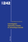 Image for Lexicologie(s) : approches croisees en semantique lexicale : volume 242
