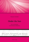 Image for Under the Sun: Life and Reality in the Book of Kohelet