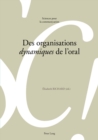 Image for Des Organisations «Dynamiques» de l&#39;Oral