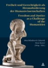Image for Freiheit und Gerechtigkeit als Herausforderung der Humanwissenschaften: Freedom and Justice as a Challenge of the Humanities