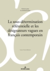 Image for La Sous-Determination Referentielle Et Les Designateurs Vagues En Francais Contemporain