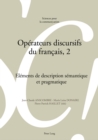 Image for Operateurs Discursifs Du Francais, 2 : Elements de Description Semantique Et Pragmatique