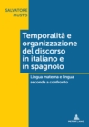 Image for Temporalita e organizzazione del discorso in italiano e in spagnolo: Lingua materna e lingua seconda a confronto