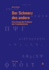 Image for Der Schmerz des andern: Eine Loesung des Problems des Fremdseelischen