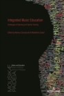 Image for Integrated Music Education: Challenges of Teaching and Teacher Training