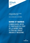 Image for Barbe et barbus : Symboliques, rites et pratiques du port de la barbe dans le Proche-Orient ancien et moderne