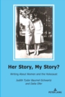 Image for Her Story, My Story?: Writing About Women and the Holocaust