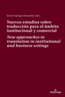 Image for Nuevos estudios sobre traduccion para el ambito institucional y comercial New approaches to translation in institutional and business settings