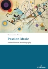 Image for Passion: Music – An Intellectual Autobiography