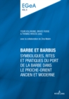 Image for Barbe et barbus: Symboliques, rites et pratiques du port de la barbe dans le Proche-Orient ancien et moderne