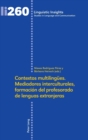 Image for Contextos multilinguees. Mediadores interculturales, formaci?n del profesorado de lenguas extranjeras