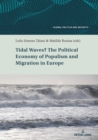 Image for Tidal Waves? The Political Economy of Populism and Migration in Europe