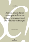 Image for Actions Et Conduites Mimo-Gestuelles Dans l&#39;Usage Conversationnel Des Relatives En Francais
