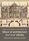 Image for Décor Et Architecture (XVIe-XVIIIe Siècle): Entre Union Et Séparation Des Arts