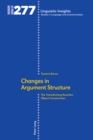 Image for Changes in Argument Structure : The Transitivizing Reaction Object Construction