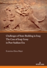 Image for Challenges of State-Building in Iraq: The Case of the Iraqi Army in Post-Saddam Era