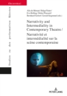 Image for Narrativity and Intermediality in Contemporary Theatre / Narrativité Et Intermédialité Sur La Scène Contemporaine