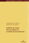 Image for Estilística De Corpus: Nuevos Enfoques En El Análisis De Textos Literario