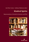 Image for Kindred spirits  : representations of alcohol in literature and film