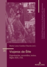 Image for Viajeras De Élite: Experiencias, Recorridos, Textos. Siglos XIX Y XX