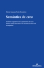 Image for Semantica de creo: Analisis cognitivo de la polisemia de una forma verbal doxastica en la interaccion oral en espanol