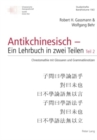 Image for Antikchinesisch - Ein Lehrbuch in Zwei Teilen : Teil 2: Chrestomathie Mit Glossaren Und Grammatiknotizen