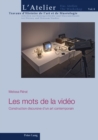 Image for Les mots de la vid?o : Construction discursive d&#39;un art contemporain