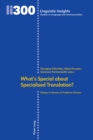 Image for What&#39;s Special About Specialised Translation?: Essays in Honour of Federica Scarpa