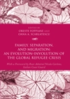 Image for Family, separation and migration  : an evolution-involution of the global refugee crisis