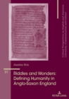 Image for Riddles and Wonders: Defining Humanity in Anglo-Saxon England