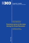 Image for Economic terms in the news during the Great Recession : A diachronic sentiment and collocational analysis