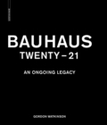 Image for Bauhaus Twenty - 21 : An Ongoing Legacy