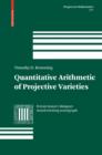 Image for Quantitative arithmetic of projective varieties