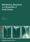 Image for Mechanics, structure and evolution of fault zones