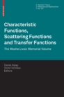 Image for Characteristic Functions, Scattering Functions and Transfer Functions : The Moshe Livsic Memorial Volume