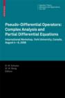 Image for Pseudo-differential operators: complex analysis and partial differential equations