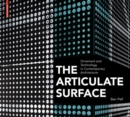 Image for The articulate surface  : ornament and technology in contemporary architecture