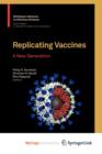 Image for Replicating Vaccines : A New Generation