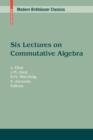 Image for Six Lectures on Commutative Algebra