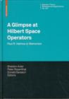 Image for A glimpse at Hilbert space operators  : Paul R. Halmos in memoriam