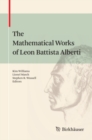 Image for The mathematical works of Leon Battista Alberti