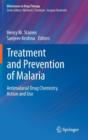 Image for Treatment and Prevention of Malaria : Antimalarial Drug Chemistry, Action and Use