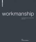Image for Workmanship  : working philosophy and design practice