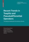 Image for Recent Trends in Toeplitz and Pseudodifferential Operators: The Nikolai Vasilevskii Anniversary Volume