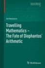 Image for Travelling Mathematics - The Fate of Diophantos&#39; Arithmetic